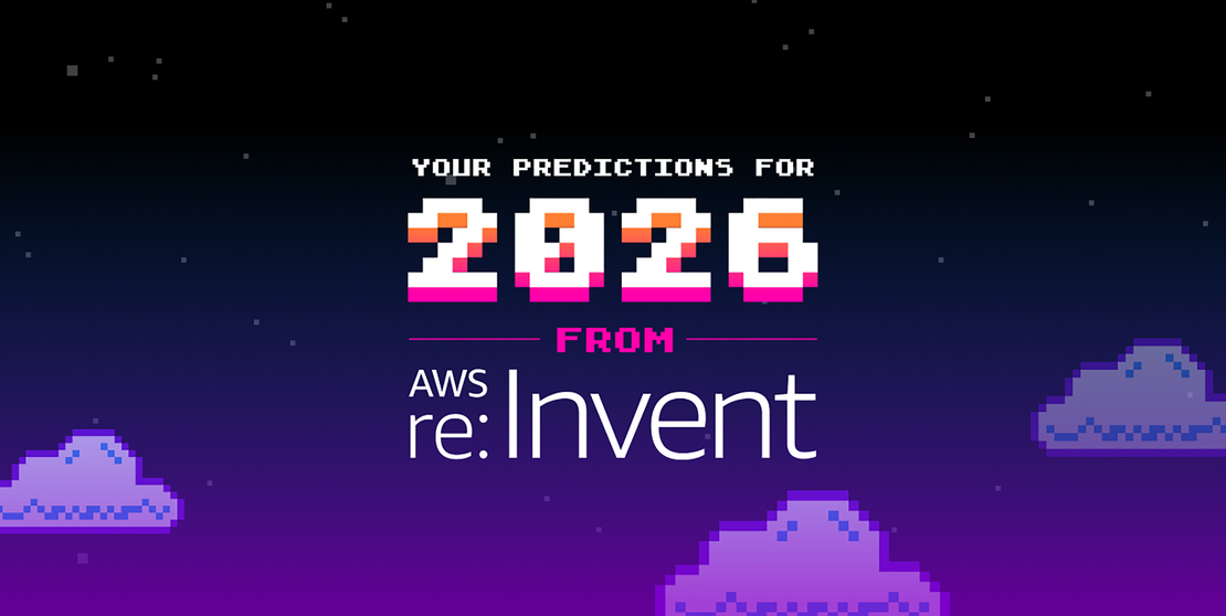 Your 2026 Predictions From AWS re:Invent 2025