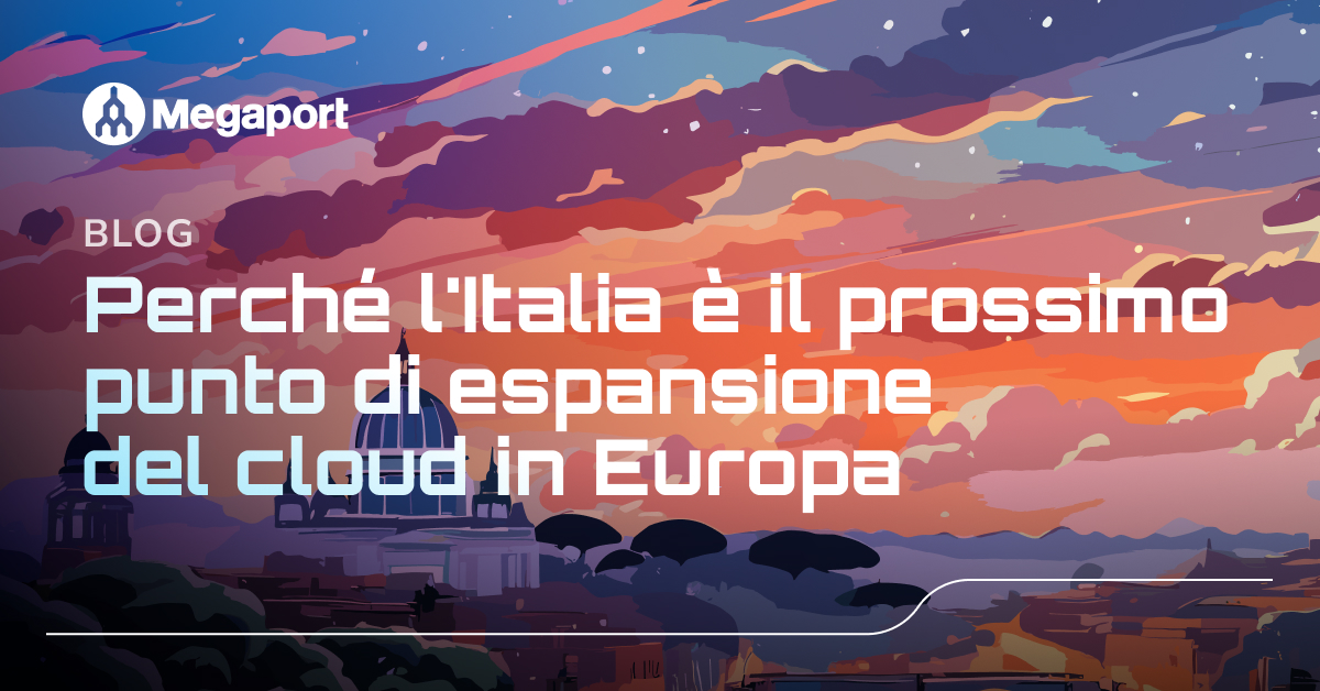 Perché l'Italia è il prossimo punto di espansione del cloud in Europa